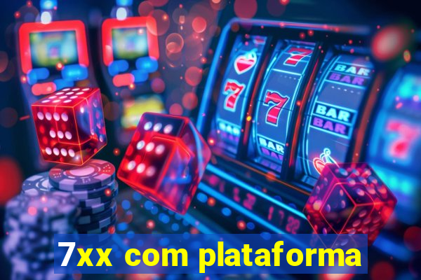 7xx com plataforma